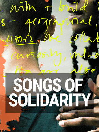 The poster for Songs of Solidarity, with the title in white font, in front of an image of portraits.